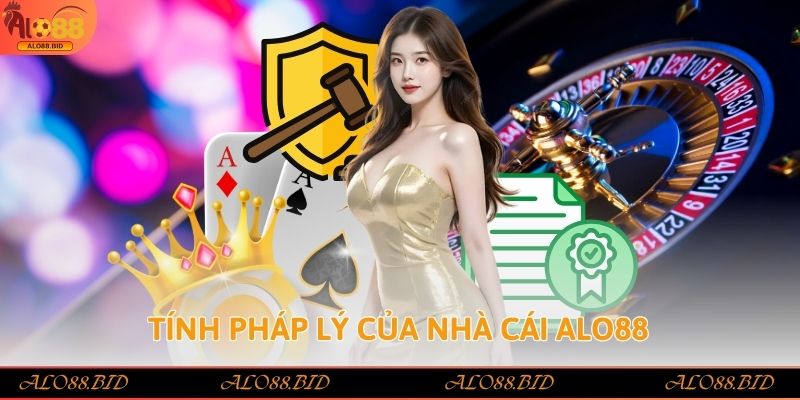 Tính pháp lý của nhà cái Alo88